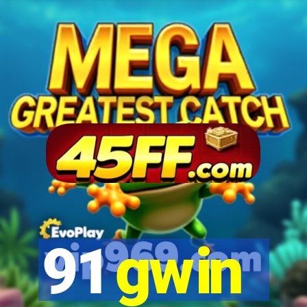 91 gwin